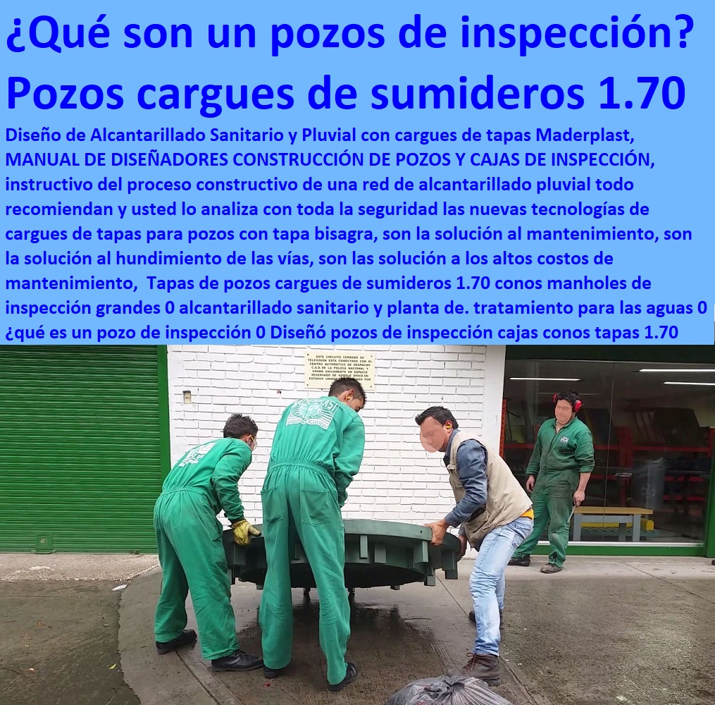 Tapas de pozos cargues de sumideros 1.70 conos manholes de inspección grandes 0 alcantarillado sanitario y planta de. tratamiento para las aguas 0 ¿qué es un pozo de inspección 0,0 Diseñó pozos de inspección cajas conos tapas 1.70 Tapas de pozos cargues de sumideros 1.70 conos manholes de inspección grandes 0 alcantarillado sanitario Diseño Desarrollo de Productos en Plástico, Proyectos Innovadores en Plástico, Nuevas Tecnologías de Plásticos, Nuevos Productos Maderplast, Novedades Plásticas Maderplast, Modernos Desarrollos en Plástico, Novedades y Productos Para Comercializar, y planta de. tratamiento para las aguas 0 ¿qué es un pozo de inspección 0,0 Diseñó pozos de inspección cajas conos tapas 1.70